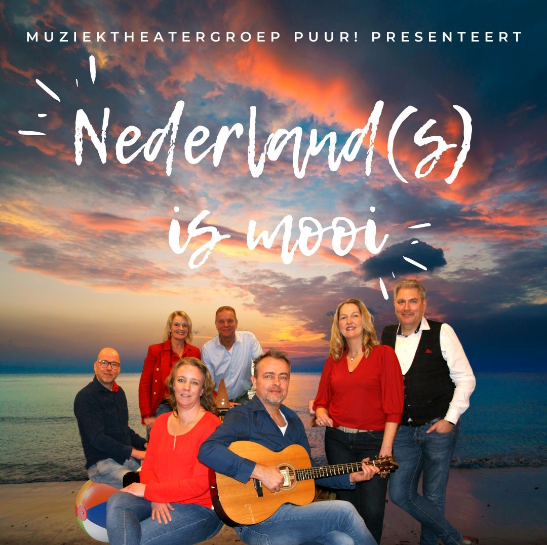 “Nederland(s) is mooi” door Muziektheatergroep Puur!