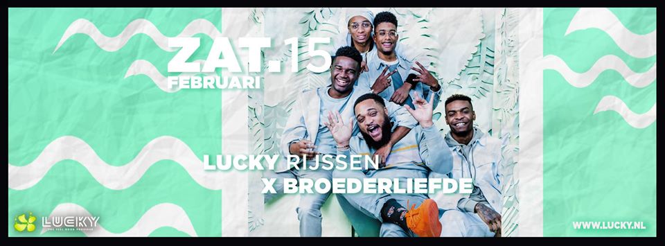 Lucky x Broederliefde