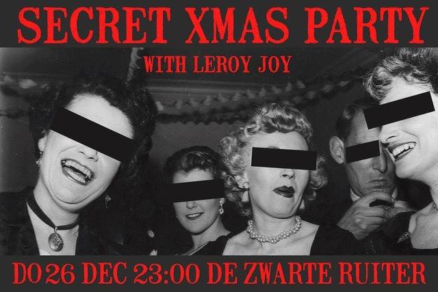 Secret X-Mas party with DJ Leroy Joy