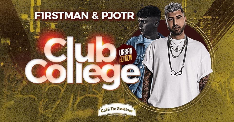 CLUB College✦Ft. F1rstman & PJOTR