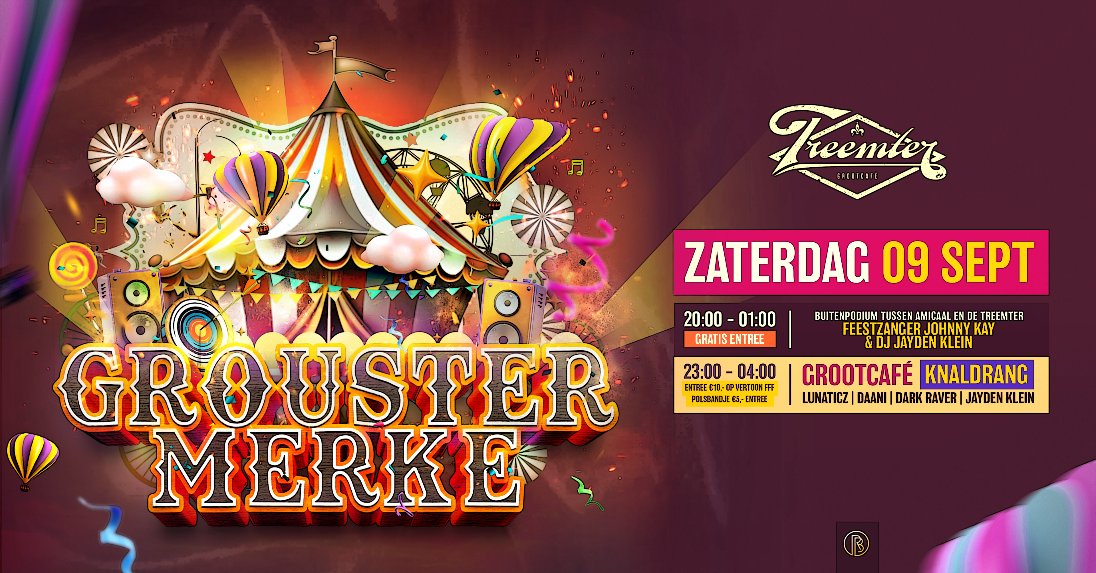 Grouster Merke || Johnny Kay || Lunaticz || Daani || Dark Raver || Jayden Klein || Zaterdag 9 sept.